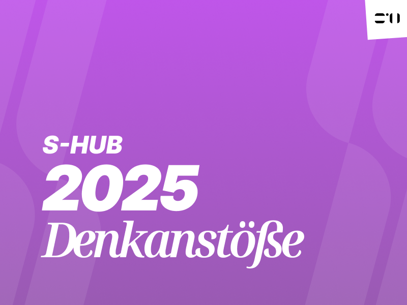 S-Hub 2025 Denkanstöße