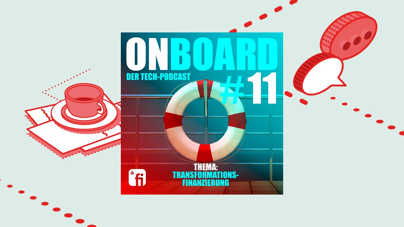 Podcast ON BOARD Folge 11 Transformationsfinanzierung (Trafofi)
