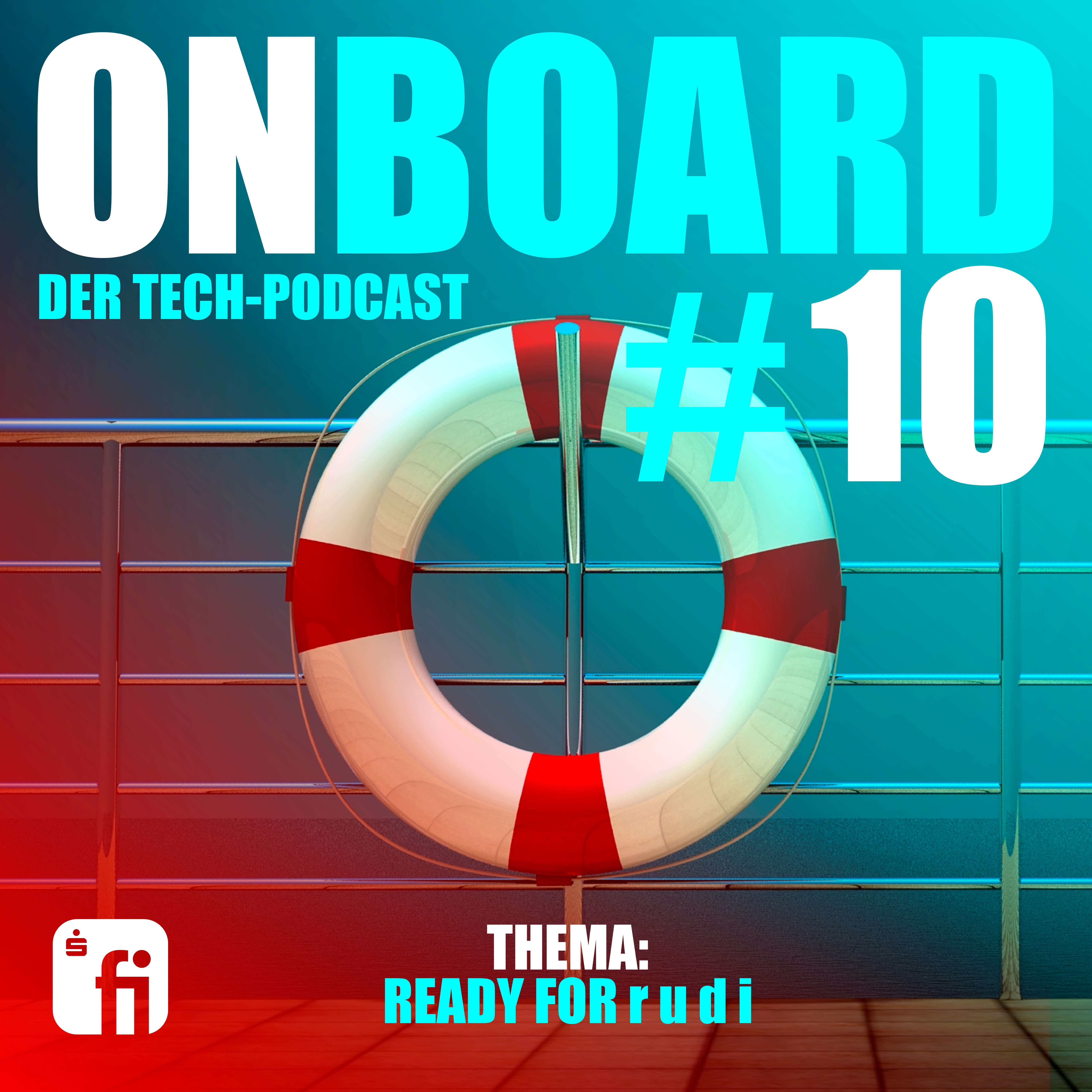 Folge 10 von ON BOARD - der Tech-Podcast der Finanz Informatik: Ready for r u d i.